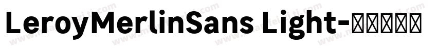 LeroyMerlinSans Light字体转换